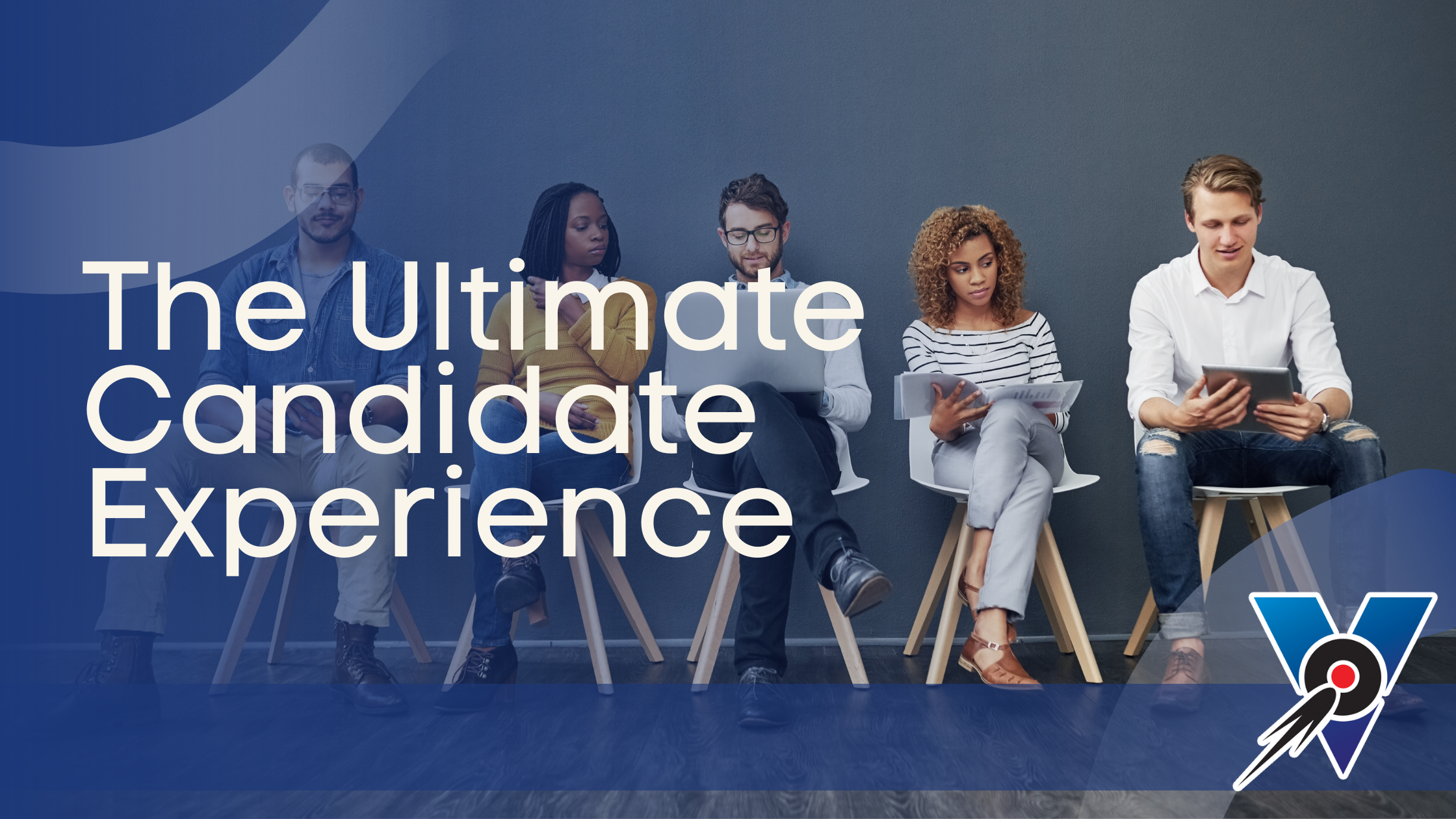 12 Steps to Ensure a Great Candidate Experience